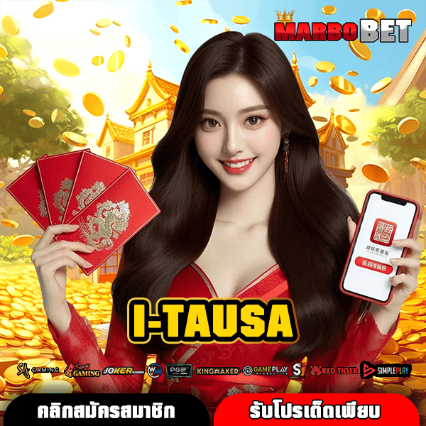 I-TAUSA เว็บใหญ่สล็อต ลิขสิทธิ์แท้ต้นสังกัด ปลอดภัย เชื่อถือได้ 100%